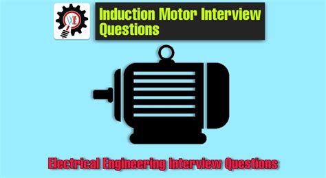 Mastering Induction Machine Interview Questions  A Comprehensive Guide