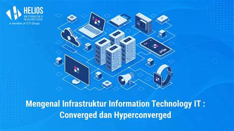 Panduan Lengkap Infrastruktur Teknologi Informasi: Tips, Tren, dan Strategi untuk Keunggulan Bisnis