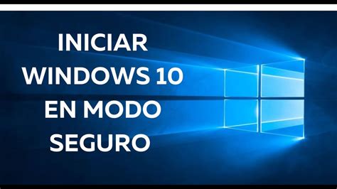Cómo iniciar o arrancar Windows 10 en modo seguro