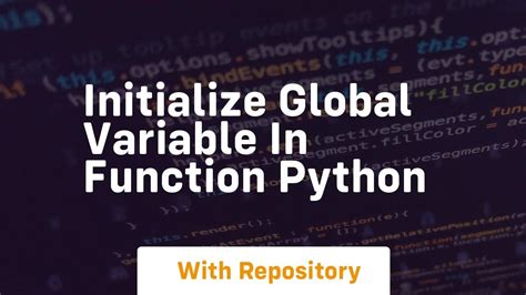 initialize global variable in function python