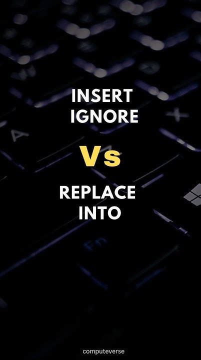 Insert Ignore Vs Replace Into