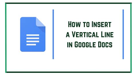 inserting vertical line in google docs