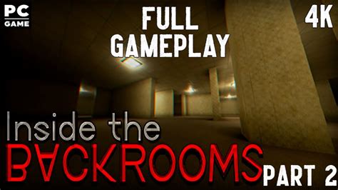 Inside The Backrooms Full Walkthrough