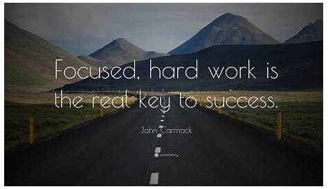 Inspirational Quotes About Success And Hard Work John Carmack Quote “Focused Is