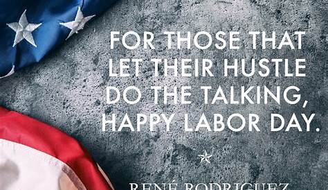 Inspirational Quotes For Labor Day Blessings And Greetings Happy