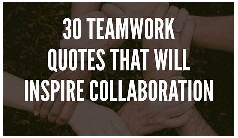 Inspirational Quotes For Workplace Teamwork Best To Challenges With Photos