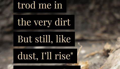 Quote from Maya Angelou's "Still I Rise" Still i rise