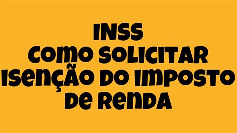 inss pedido de isenção