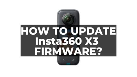 insta x3 firmware update