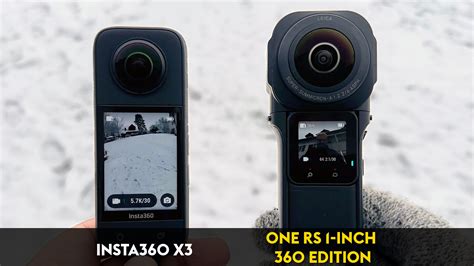 insta360 one rs 1-inch 360 vs x3