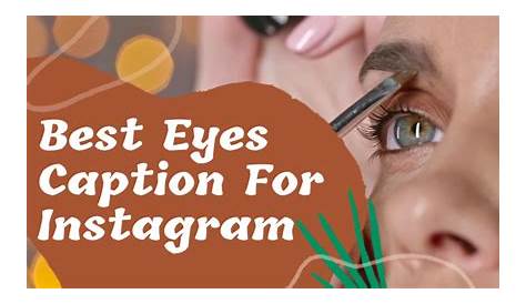 Instagram Captions On Eyes