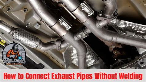 Install Exhaust Without Welding
