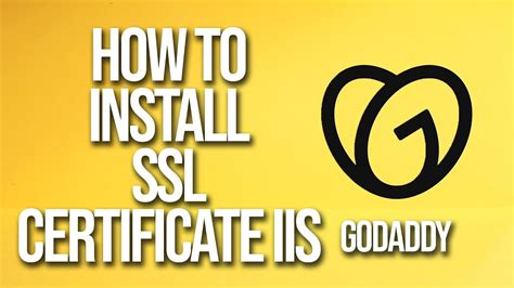 install godaddy ssl certificate iis