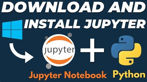 Install Jupyter Notebook Python Windows
