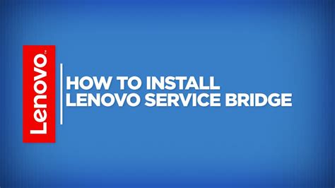 install lenovo service bridge manually