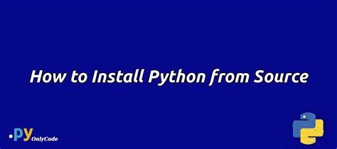 install python from source code linux