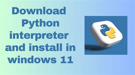 install python interpreter windows 11