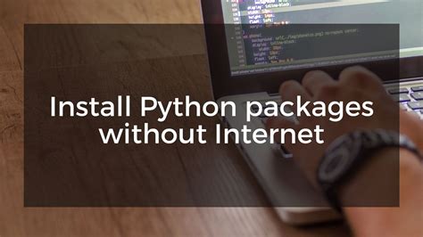 install python packages via pip without an internet connection