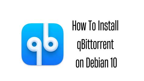 Install Qbittorrent Debian
