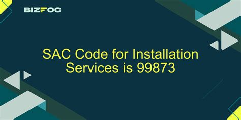 Installation Services Sac Code