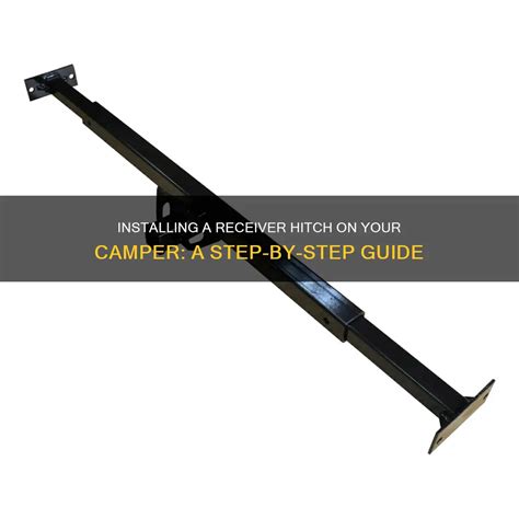 Installing Receiver Hitch On Camper