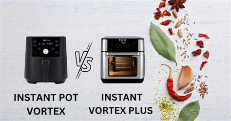 Instant Pot Vortex Air Fryer Vs Vortex Plus
