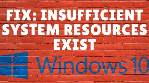 Insufficient System Resources