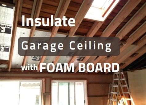 home.furnitureanddecorny.com:insulate garage ceiling with foam board