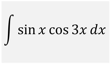 Integral Of Sin 3 X Cos X Substitution Youtube