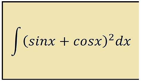 Integral Of Sinx Cosx2 Integration By Trigonometric Manipulation