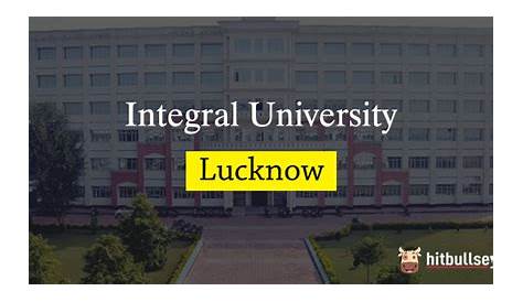 Integral University Lucknow Admission 2019 Of , s, Contact