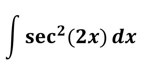 integral of sec 2 2x