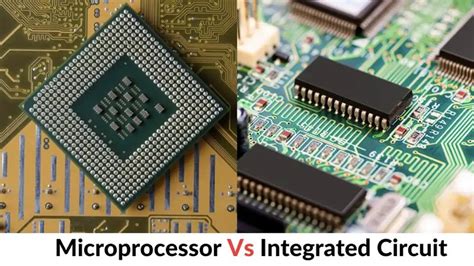 Integrated Circuit And Microprocessor Difference