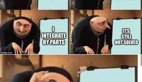 Integration By Parts Meme , Continued YouTube