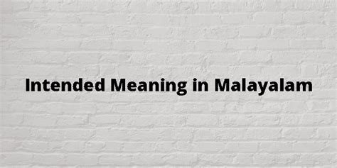 intended meaning in malayalam with example