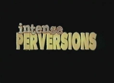 intense perversions 9