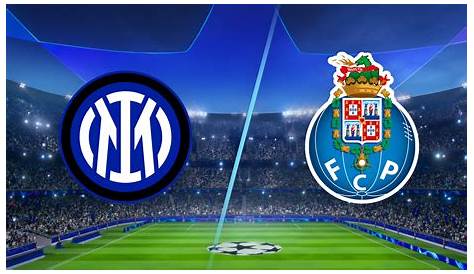 Where to watch live online Porto vs. Inter Milan of the Champions