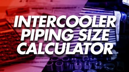 Intercooler Pipe Calculator
