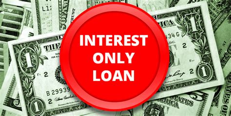 What Is An Interest Only Mortgage