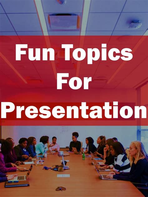 interesting topics for presentation at work