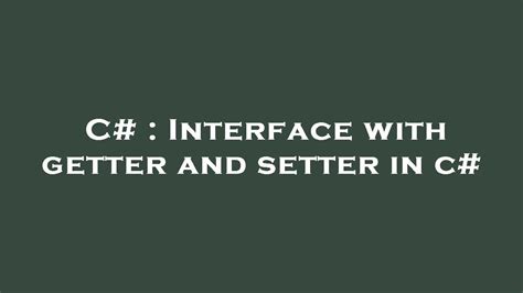 Interface C# Getter Setter