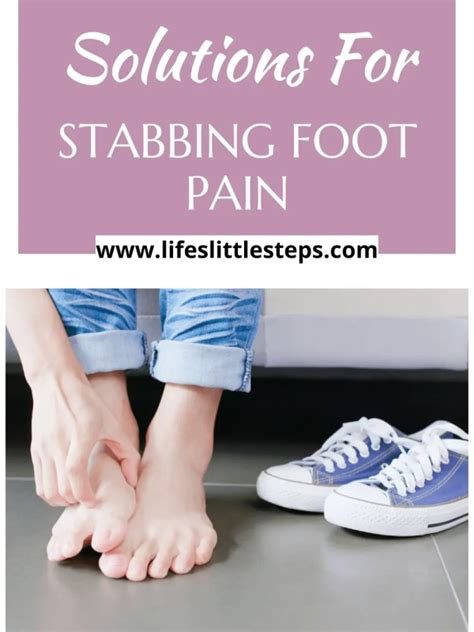 intermittent stabbing pain in foot