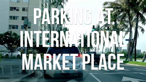 International Marketplace Parking: A Convenient Solution For Shoppers