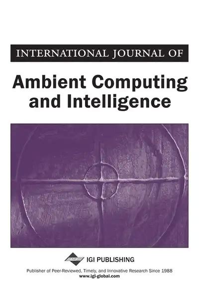 The Best International Journal Of Ambient Computing And Intelligence Going Viral