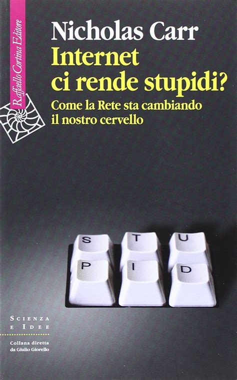 Awasome Internet Ci Rende Stupidi New