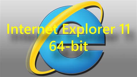 internet explorer windows 11 64-bit