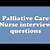 interview questions and answers for palliative care nurse - questions &amp; answers