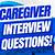 interview questions for caregiver