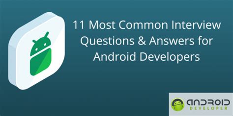 These Interview Questions For Android Developer 1 Year Experience And Answer Tips And Trick