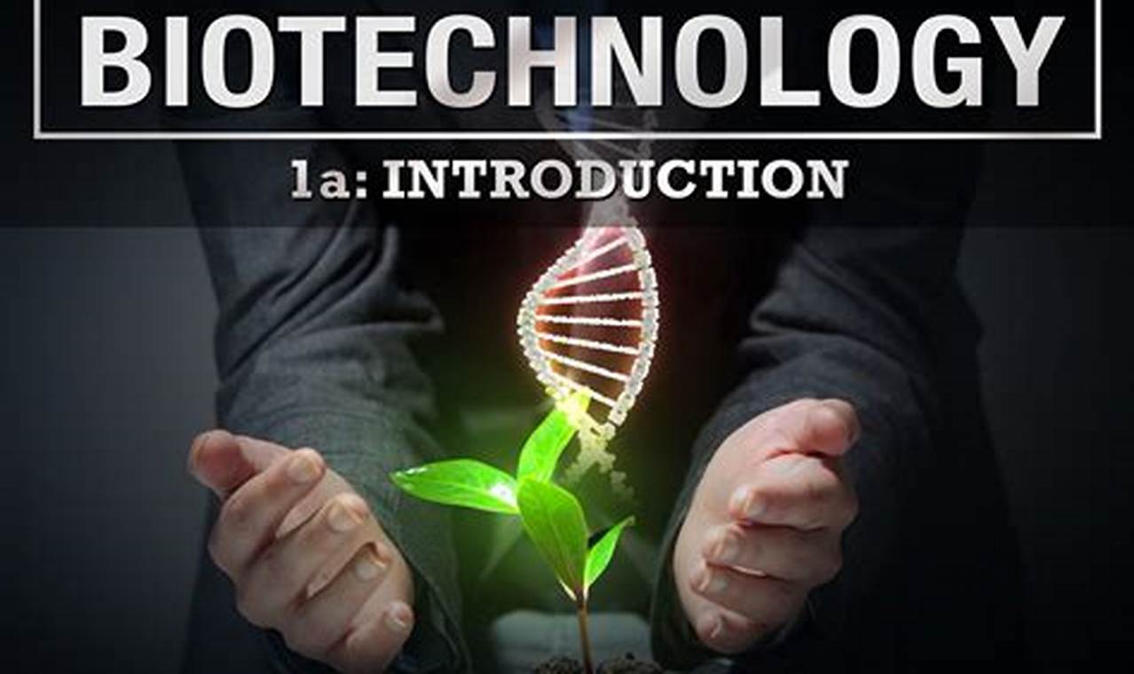 Mastering Intro to Biotechnology: A Comprehensive Guide for the Biotech Niche